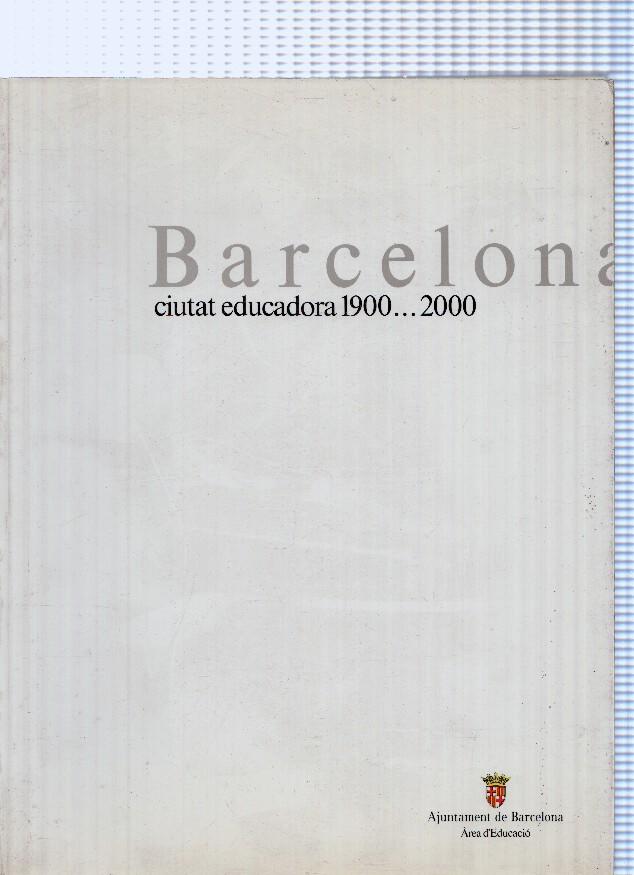 Barcelona, ciutat educadora 1900...2000