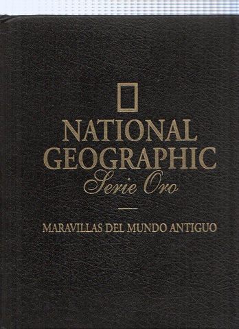 National Geographic, serie oro: Maravillas del mundo antiguo