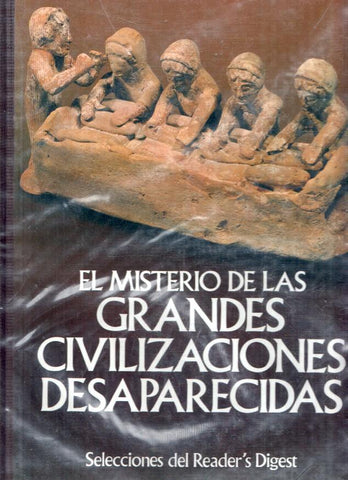 El Misterio de las Grandes Civilizaciones Desaparecidas