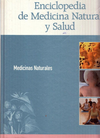 Enciclopedia de Medicina Natural y Salud: Medicinas Naturales