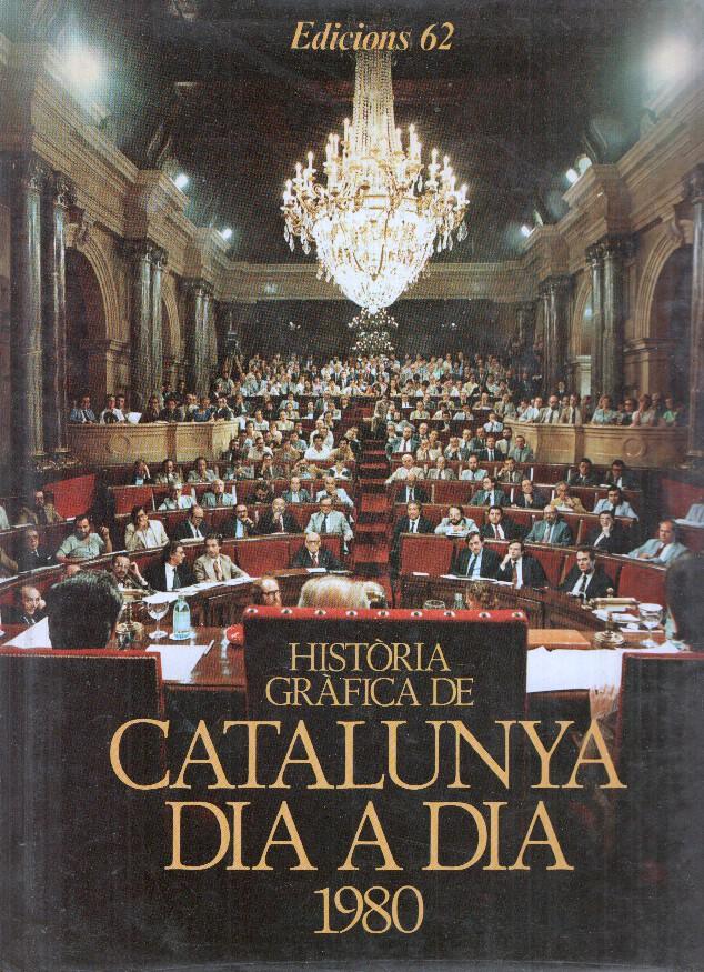 Historia Grafica de Catalunya dia a dia 1980