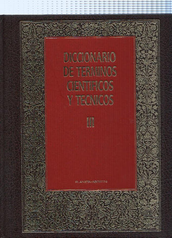 Diccionario de Terminos Cientificos y Tecnicos Volumen III