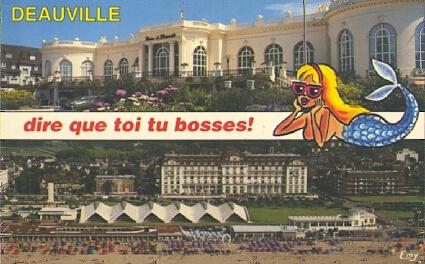 POSTAL 57484: Deauville dire que toi tu bosses! (Calvados)