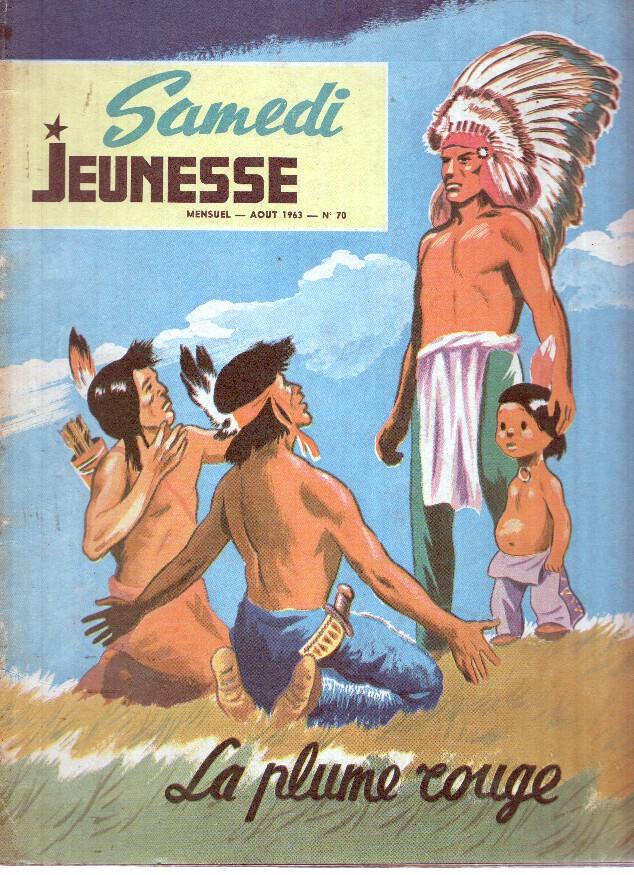 SAMEDI JEUNESSE, AOUT 1963, Numero 70: LA PLUME ROUGE