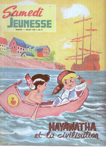 SAMEDI JEUNESSE, JUILLET 1964, Numero 81: HAYAWATHA ET LA CIVILISATION
