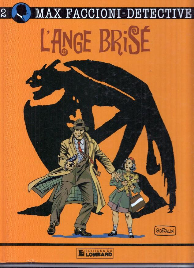 MAX FACCIONI-DETECTIVE, Numero 02: L'ANGE BRISE - Goffaux (Lombard 1990)