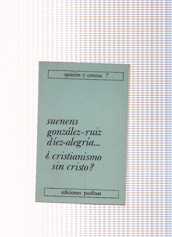 coleccion Opinion y certeza, 7 :Cristianismo sin Cristo 