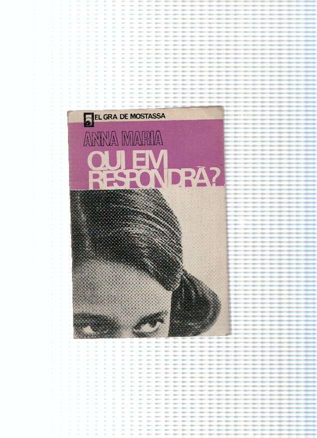 coleccion El Gra de Mostassa, 6: Qui em respondra