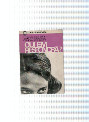 coleccion El Gra de Mostassa, 6: Qui em respondra