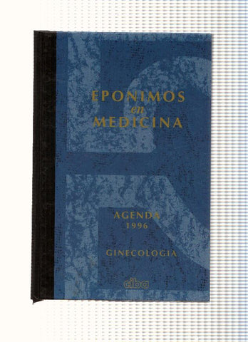 Eponimos en medicina. Agenda 1996. Ginecologia