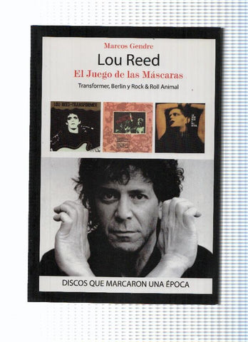 Lou Reed. El juego de las Mascaras