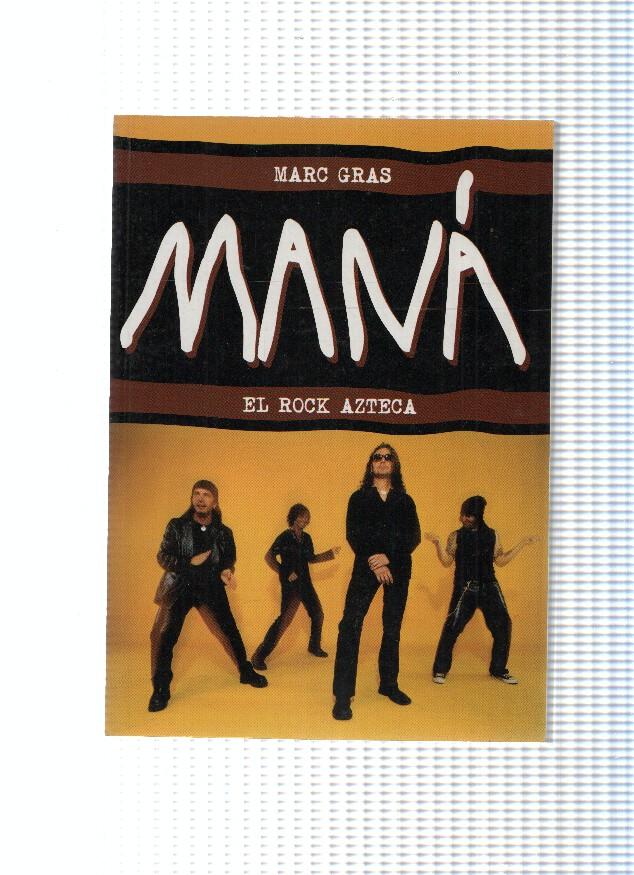 Mana. El Rock Azteca