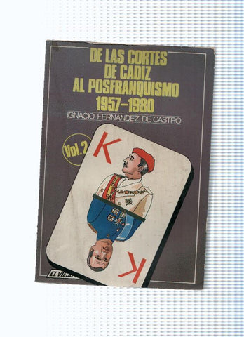 coleccion El Viejo Topo: De las Cortes de Cadiz al Posfranquismo 1957-1980. Volumen 2