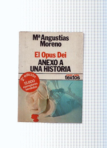 Coleccion textos, numero 20: El Opus Dei. Anexo a una historia