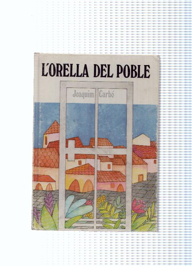 Coleccion La Xarxa numero 93: L Orella del poble