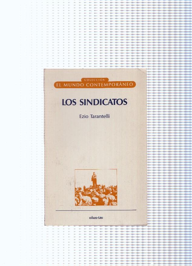 Coleccion El Mundo Contemporaneo serie Economia e Historia numero 20: Los Sindicatos