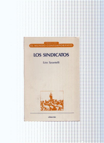 Coleccion El Mundo Contemporaneo serie Economia e Historia numero 20: Los Sindicatos