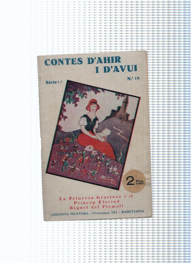 Contes d ahir i d avui numero 19: La princesa graciosa i el princep Florind- Riquet del Plomall