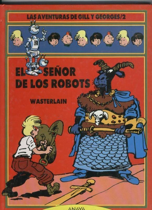 Las aventuras de Gill y Georges volumen 2: el señor de los robots