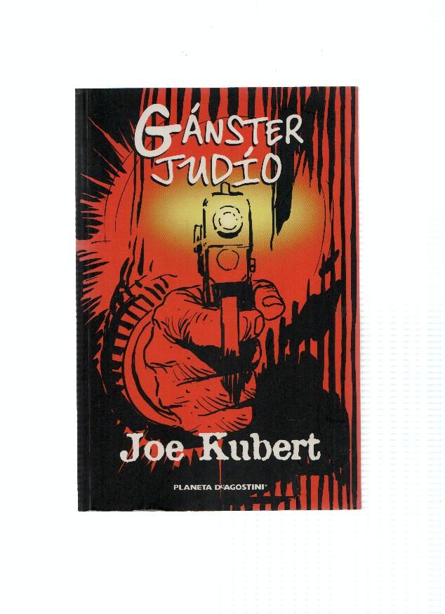 GANGSTER JUDIO - Joe Kubert (Planeta de Agostini 2005)
