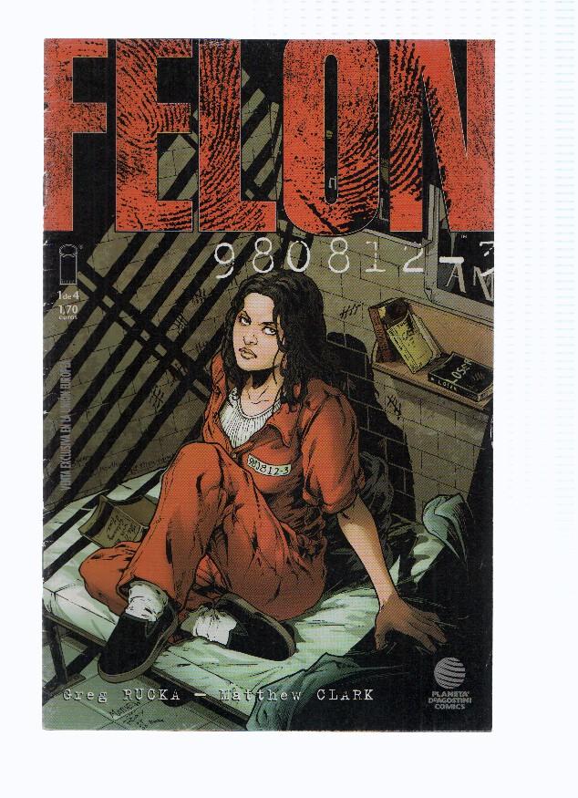 FELON, Volumen 01, Numero 01: Condena Cumplida (Planeta 2003)