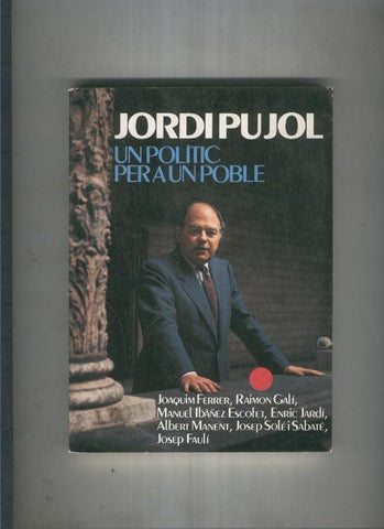 Jordi Pujol, Un politic per a un poble