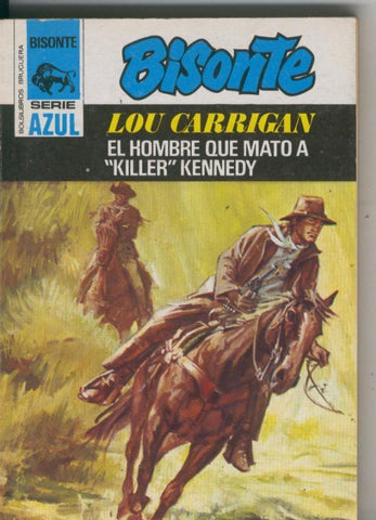 Bisonte serie azul numero 368: El hombre que mato a a Killer Kennedy