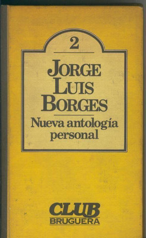 Club Bruguera numero 002: Nueva antologia personal de Borges