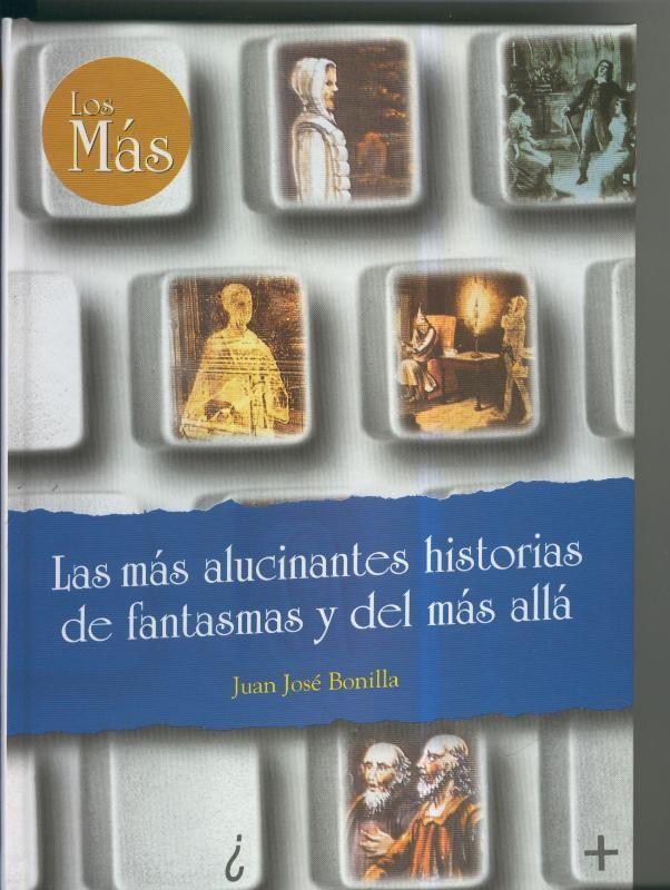 Las mas alucinantes historias de fantasmas y del mas alla