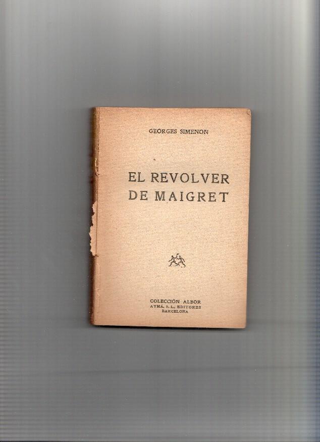 Coleccion Maigret SIN LA CUBIERTA: El revolver de Maigret