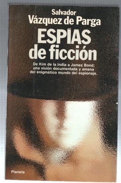 Espias de ficcion por Salvador Vazquez de Parga