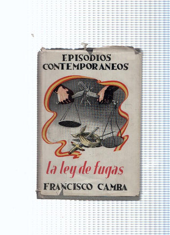 Episodios contemporaneos numero VII: La ley de fugas