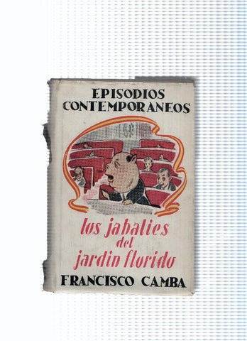 Episodios Contemporaneos segunda serie volumen II: Los jabalies del jardin florido