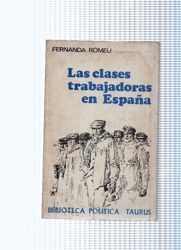 Biblioteca politica Taurus numero 17 : Las clases trabajadoras en España ( 18998-1930 )