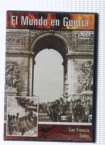 DVD-Documental: EL MUNDO EN GUERRA: Cae Francia / Solos (S.A.V 2007)