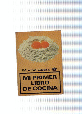 coleccion Mucho Gusto Numero 5: Mi primer libro de cocina