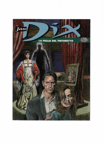 JAN DIX, Numero 12: LA FIGLIA DEL TINTORETTO (Sergio Bonelli Editore 2010)