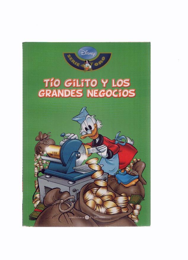 Serie Oro DISNEY, Numero 07: TIO GILITO Y LOS GRANDES NEGOCIOS (Biblioteca El Mundo 2009)
