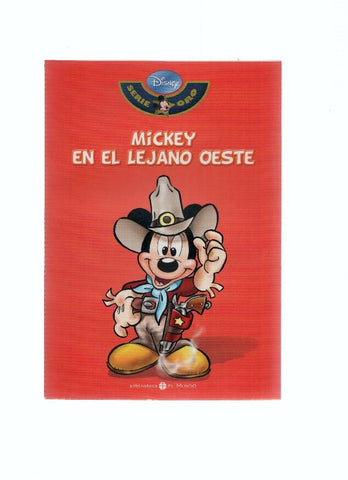 Serie Oro DISNEY, Numero 11: MICKEY EN EL LEJANO OESTE (Biblioteca El Mundo 2009)