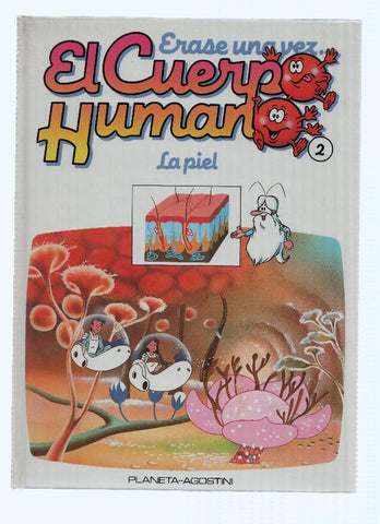ERASE UNA VEZ EL CUERPO HUMANO, Numero 02: La Piel (Planeta 1985)