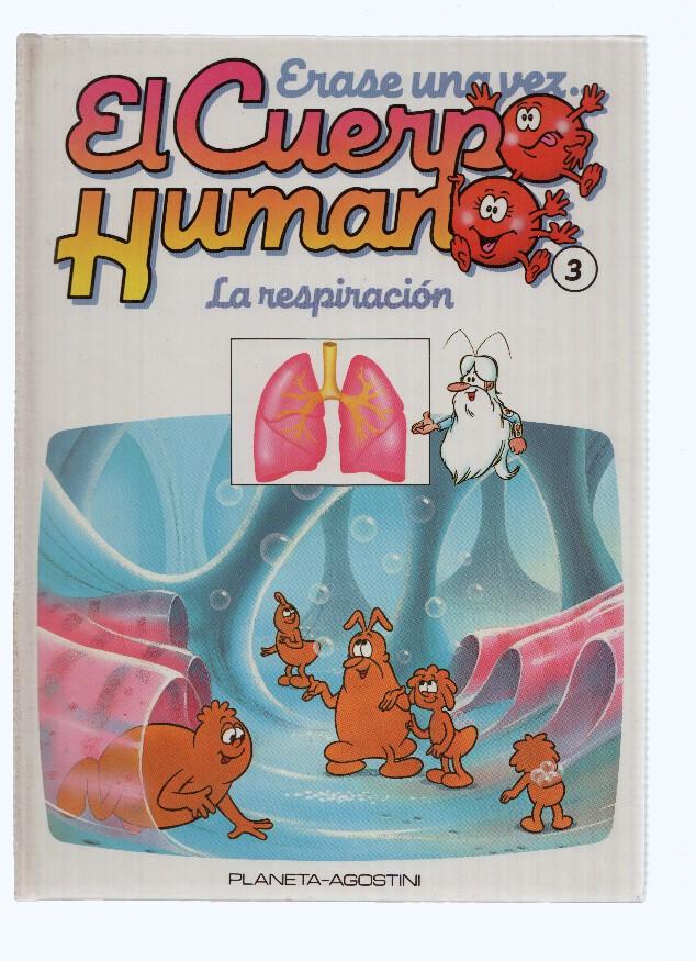 ERASE UNA VEZ EL CUERPO HUMANO, Numero 03: La Respiracion (Planeta 1985)