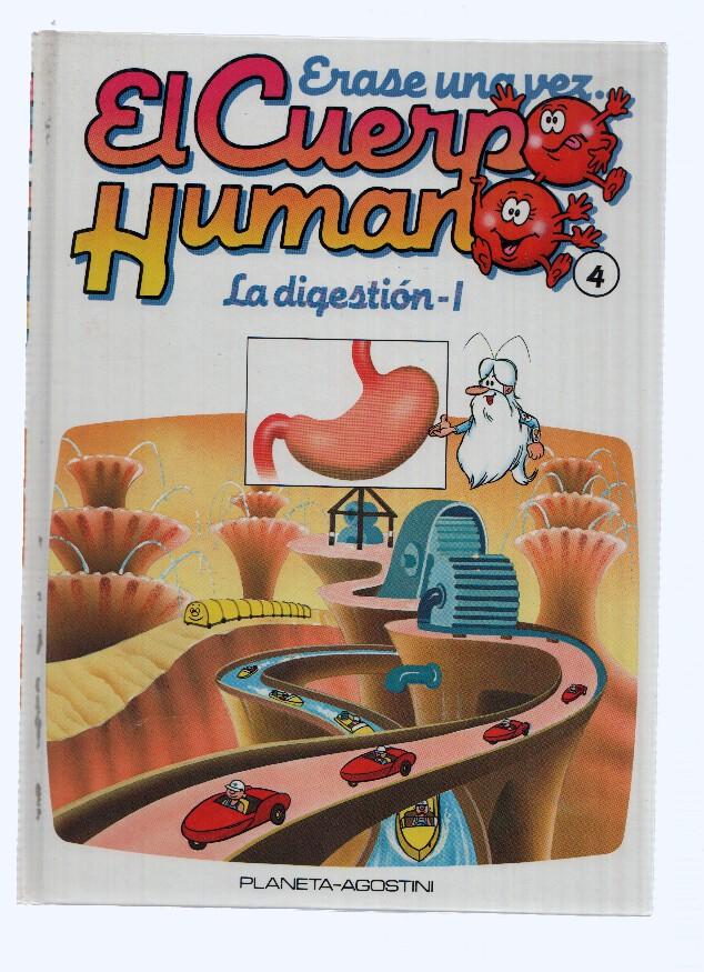 ERASE UNA VEZ EL CUERPO HUMANO, Numero 04: La Digestion I (Planeta 1985)