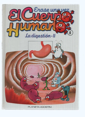 ERASE UNA VEZ EL CUERPO HUMANO, Numero 05: La Digestion II (Planeta 1985)