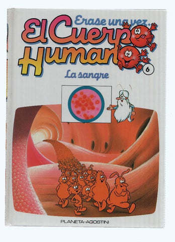 ERASE UNA VEZ EL CUERPO HUMANO, Numero 06: La Sangre (Planeta 1985)