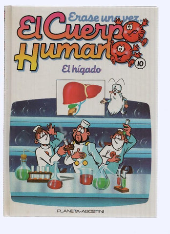 ERASE UNA VEZ EL CUERPO HUMANO, Numero 10: El Higado (Planeta 1985)