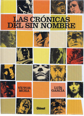 LAS CRONICAS DEL SIN NOMBRE - Victor Mora y Luis Garcia (Glenat 2005)