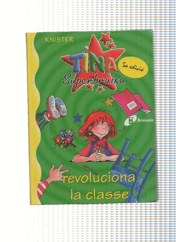 Tina Superbruixa 04: Revoluciona la classe
