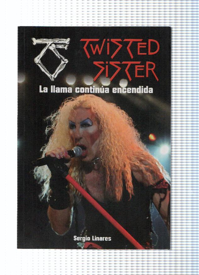 Twisted Sister: la allama continua encendida