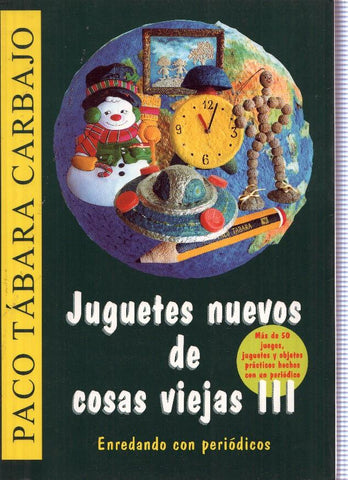 Juguetes nuevos de cosas viejas III