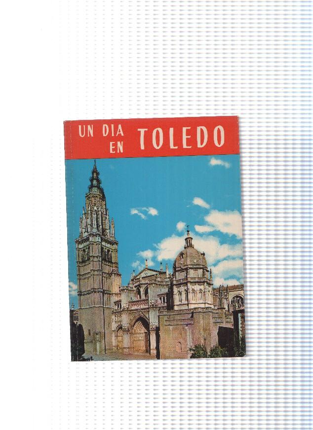 Un dia en Toledo. ( guia artistica ilustrada )
